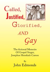 Cover Called, Justified, Glorified, and Gay