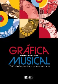 Cover Gráfica musical 1960: diseño y música popular ecuatoriana