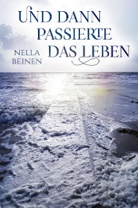 Cover Und dann passierte das Leben