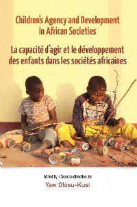 Cover Children�s Agency and Development in African Societies