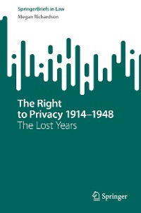 Cover The Right to Privacy 1914–1948