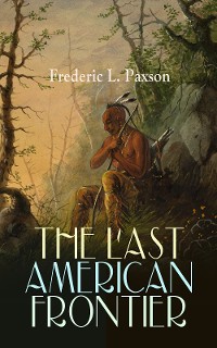 Cover THE LAST AMERICAN FRONTIER