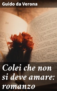 Cover Colei che non si deve amare: romanzo