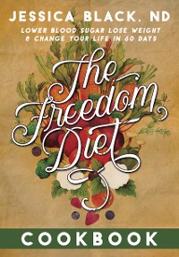 Cover The Freedom Diet Cookbook