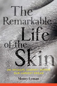 Cover Remarkable Life of the Skin