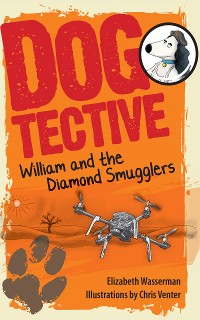 Cover Dogtective William and the Diamond Smugglers