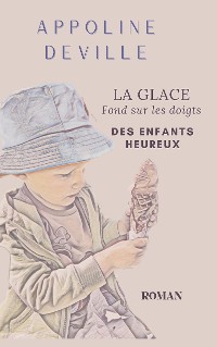 Cover La glace fond sur les doigts des enfants heureux