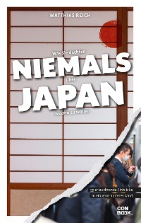 Cover Was Sie dachten, NIEMALS über JAPAN wissen zu wollen