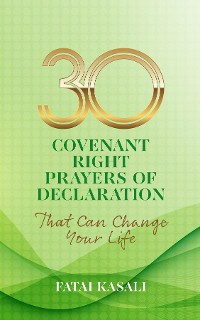Cover 30 Covenant Right Prayers of Declaration That Can Change Your Life