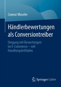 Cover Handlerbewertungen als Conversiontreiber : Umgang mit Bewertungen im E-Commerce - mit Handlungsleitfaden