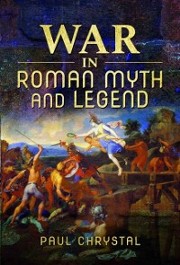 Cover War in Roman Myth and Legend