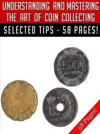 Cover Understanding And Mastering The Art Of Coin Collecting