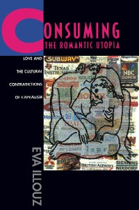 Cover Consuming the Romantic Utopia