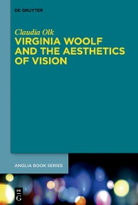 Cover Virginia Woolf and the Aesthetics of Vision