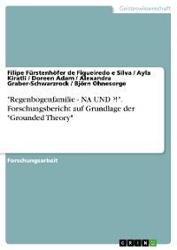 Cover "Regenbogenfamilie - NA UND ?!". Forschungsbericht auf Grundlage der "Grounded Theory"