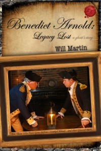 Cover Benedict Arnold: Legacy Lost (A Ghost's Story)