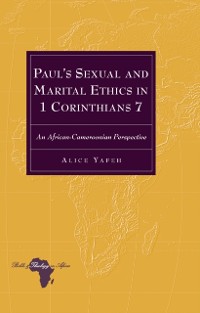 Cover Paul's Sexual and Marital Ethics in 1 Corinthians 7