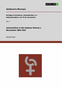 Cover Antisemitism in the German Women's Movement 1865-1933