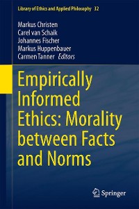 Cover Empirically Informed Ethics: Morality between Facts and Norms