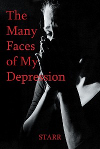 Cover The Many Faces of My Depression