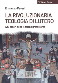 Cover La rivoluzionaria teologia di Lutero
