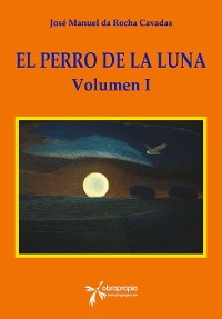 Cover El Perro de la Luna. Volumen I