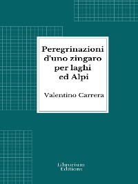 Cover Peregrinazioni d'uno zingaro per laghi ed Alpi