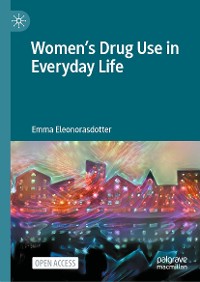 Cover Women’s Drug Use in Everyday Life