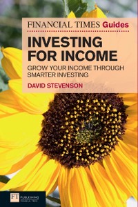 Cover Financial Times Guide to Investing for Income, The