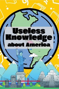 Cover Useless Knowledge about America