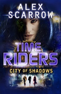 Cover TimeRiders: City of Shadows (Book 6)