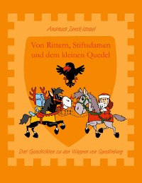 Cover Von Rittern, Stiftsdamen und dem kleinen Quedel