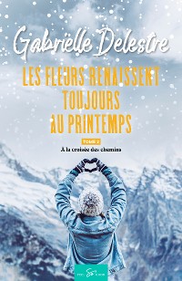 Cover Les fleurs renaissent toujours au printemps - Tome 2