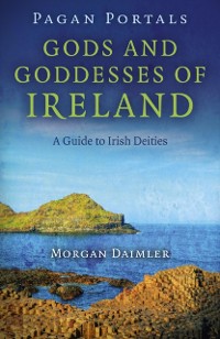 Cover Pagan Portals - Gods and Goddesses of Ireland