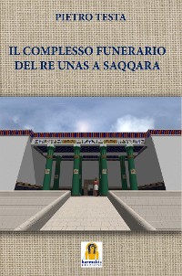 Cover Il Complesso Funerario del Re Unas a Saqqara