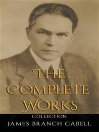 Cover James Branch Cabell: The Complete Works