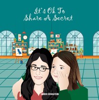 Cover It's ok to share a secret