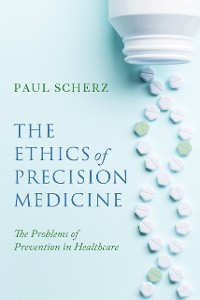 Cover The Ethics of Precision Medicine