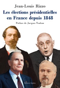 Cover Les élections présidentielles en France depuis 1848