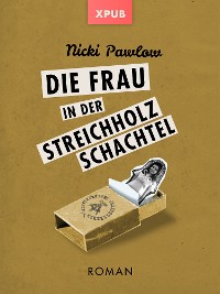 Cover Die Frau in der Streichholzschachtel