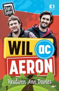 Cover Stori Sydyn: Wil ac Aeron