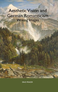 Cover Aesthetic Vision and German Romanticism