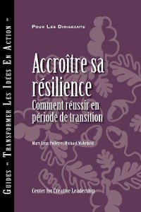 Cover Building Resiliency: How to Thrive in Times of Change (French)