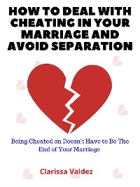 Cover How to Deal with Cheating in Marriage and Avoid Separation