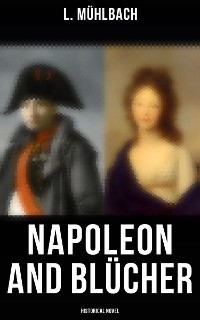 Cover Napoleon and Blücher (Historical Novel)