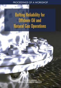 Cover Bolting Reliability for Offshore Oil and Natural Gas Operations