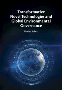 Cover Transformative Novel Technologies and Global Environmental Governance
