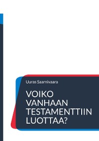 Cover Voiko Vanhaan testamenttiin luottaa?