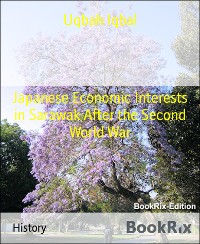 Cover Japanese Economic Interests in Sarawak After the Second World War