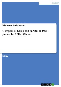 Cover Glimpses of Lacan and Barthes in two poems by Gillian Clarke